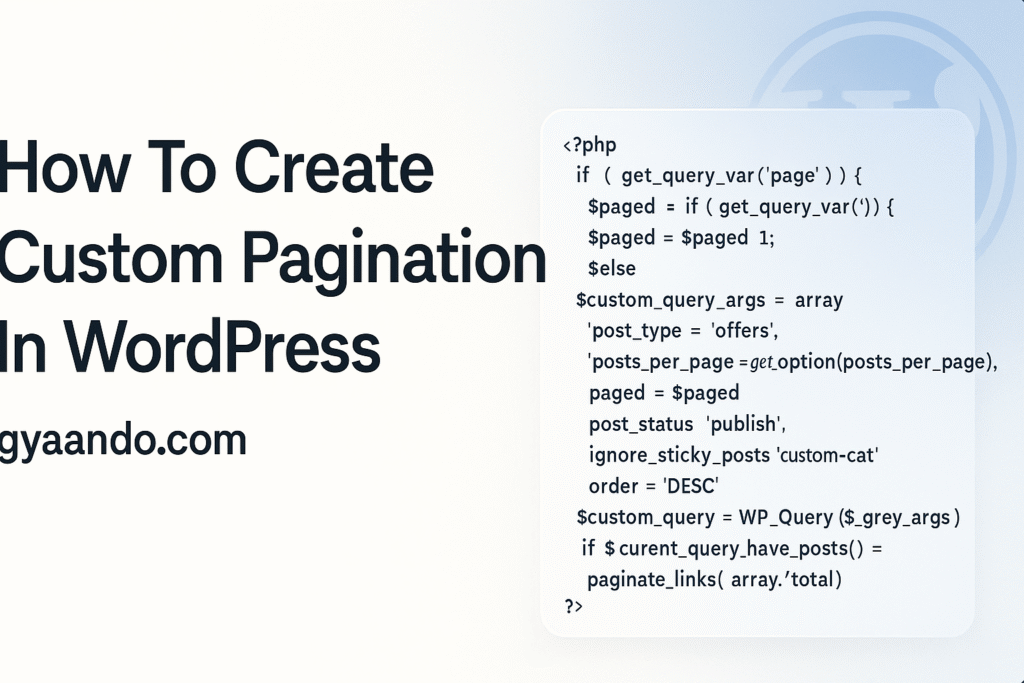 Custom pagination in WordPress tutorial with PHP code example – gyaando.com